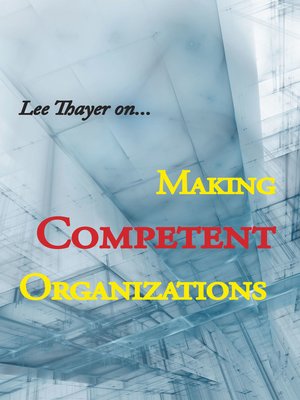 cover image of Making Competent Organizations